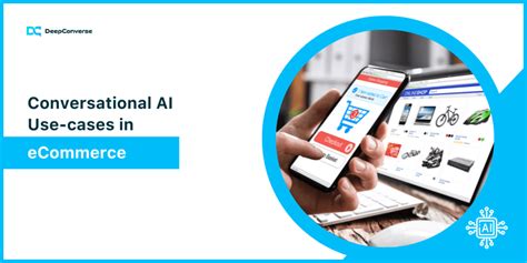 Use Cases Of Conversational Ai In Ecommerce Deepconverse