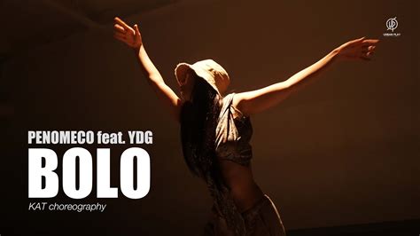 Bolo Feat Ydg Penomeco Kat Choreography Urban Play Dance Academy