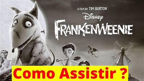 Frankenweenie Filme Completo E Dublado - COMO e ONDE ASSISTIR FRANKENWEENIE O FILME - YouTube