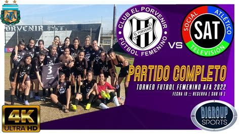 EL PORVENIR Vs SAT Futbol Femenino Torneo RESERVA AFA 2022 Fecha