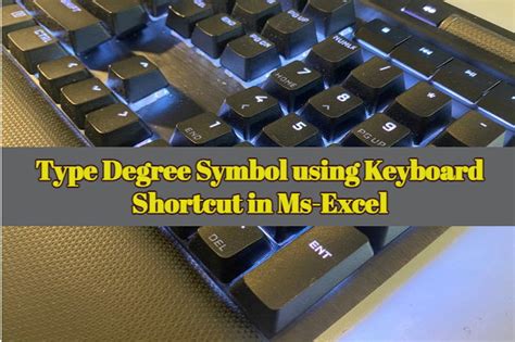 Type Degree Symbol using Keyboard Shortcut in Ms-Excel - Mark Degree