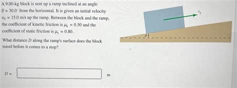 Solved A 9.00-kg block is sent up a ramp inclined at an | Chegg.com 