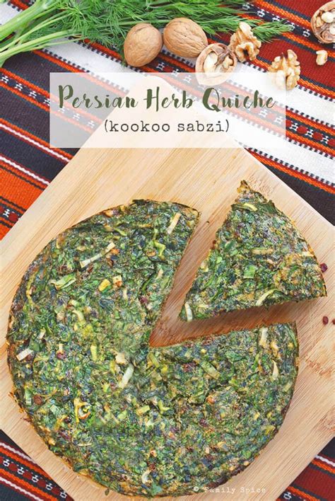 This Kookoo Sabzi Kuku Sabzi Is An Aromatic Quiche Filled With Six