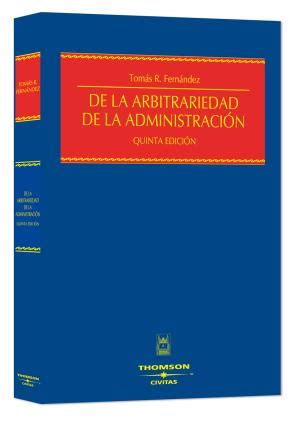 De La Arbitrariedad De La Administracion Ed De Tomas Ramon