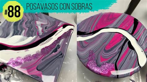 88 Posavasos con sobras TUTORIAL ACRILICOS FLUIDOS En Español