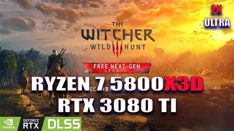 The Witcher 3 Next Gen Ryzen 7 5800x3d RTX 3080 TI ULTRA 2K