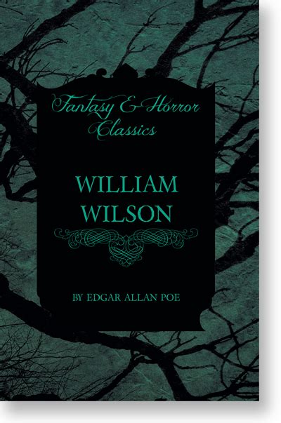 William Wilson by Edgar Allan Poe - Edgar Allan Poe