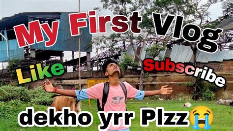 MY FIRST VLOG MERA PEHLA VLOG MERA PEHLA VIDEO WATCH THIS