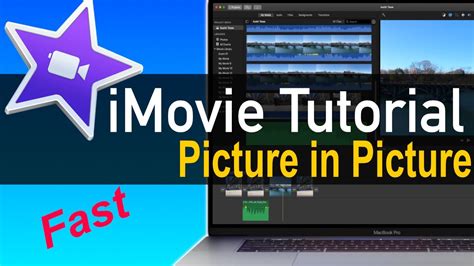 Picture In Picture Imovie Video Editing Tutorial Youtube