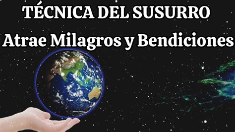 T Cnica Del Susurro Para Atraer Milagros Y Bendiciones Meditaci N