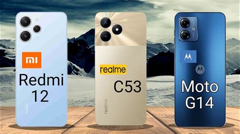 Redmi 12 Vs Realme C53 Vs Moto G14 Moto G14 Vs Realme C53 Vs Redmi