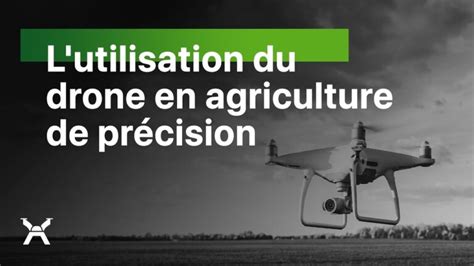 Les Avantages Des Drones En Agriculture De Pr Cision Actualis