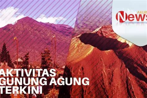 Aktivitas Gunung Agung Meningkat Siaga Darurat Bencana Diperpanjang