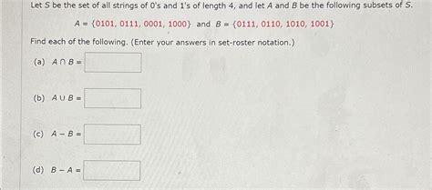 Solved Let S Be The Set Of All Strings Of 0 S And 1 S Of Chegg