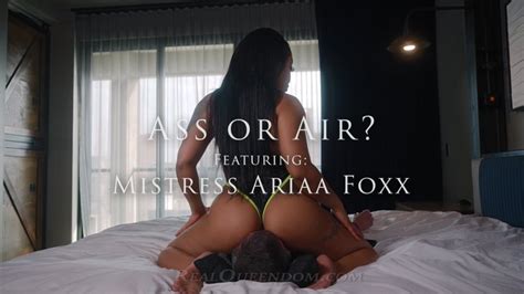 Ass Or Air Featuring Mistress Ariaa Foxx 4k PORNMEKA