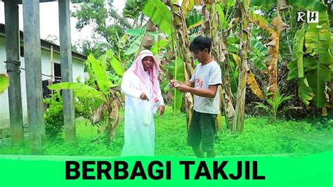 RH RAMADHAN 2024 BAGI TAKJIL Episode 08 YouTube