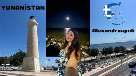 Yunanistan Vlog Alexandroupoli Deniz Ve Yemek Asans Rde Mahsur