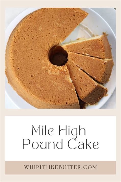 Mile High Pound Cake Recipe In 2024 Pound Cake Pound Cake Recipes