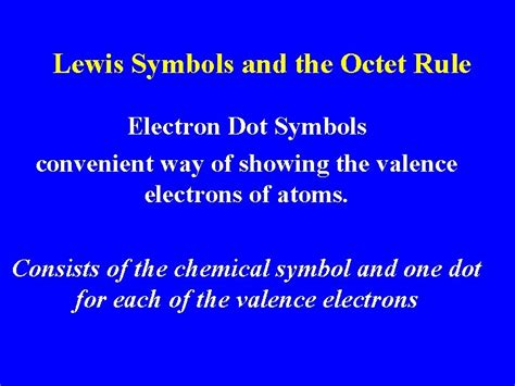 Lewis Symbols And The Octet Rule Electron Dot