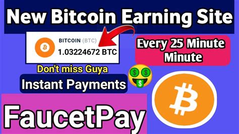 New Bitcoin Earning Site New Bitcoin Faucet Site Bitcoin Every 25