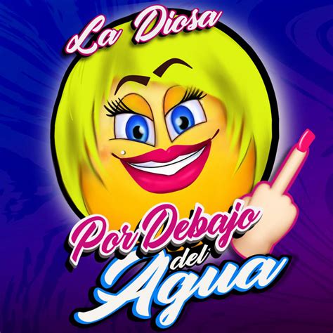 Por Debajo Del Agua Song And Lyrics By La Diosa Spotify