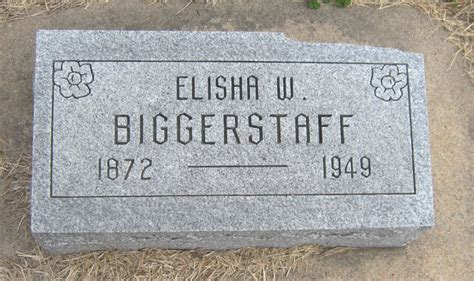 Elisha Wadsworth Biggerstaff 1872 1949 Memorial Find A Grave