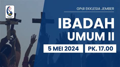 LIVE Ibadah Sore GPdI Ekklesia Jember 5 Mei 2024 YouTube