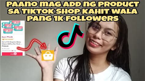 Paano Mag Add Ng Product Sa Tiktok Shop Kahit Wala Pang K Followers