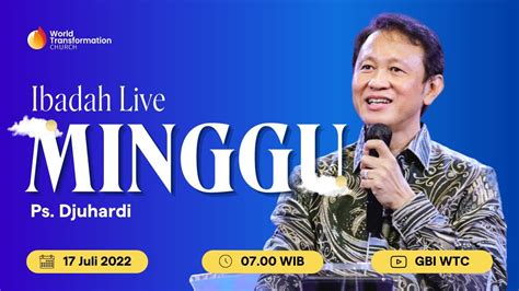 Ibadah Minggu Live Ps Djuhardi Juli Pkl Wib Gbi