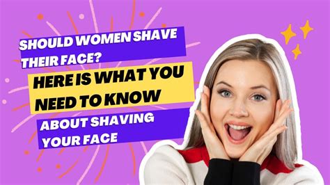 Should Women Shave Their Face Here Is What You Need To Know About