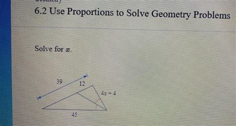 Solved 6.2 Use Proportions to Solve Geometry Problems Solve | Chegg.com 