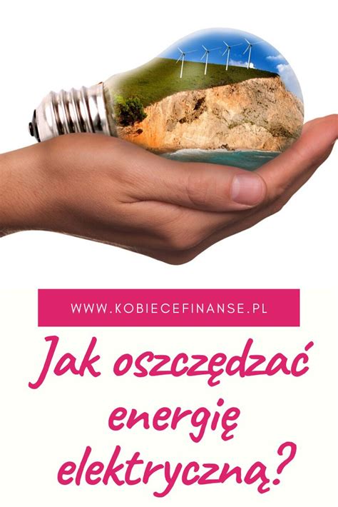 Oszczędzanie energii elektrycznej na 50 sposobów Które z wymienionych