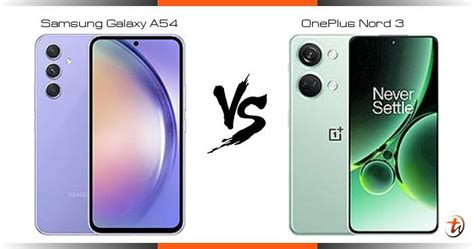 Samsung Galaxy A54 对比 OnePlus Nord 3 功能区别与规格参数对比 TechNave 中文版