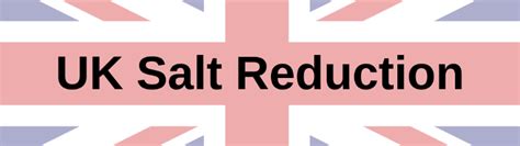 Uk Salt Reduction Timeline Action On Salt