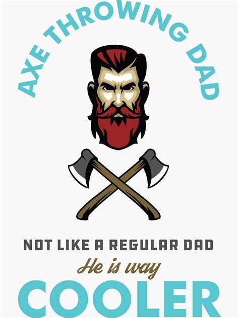 Axe Throwing Dad Not Like A Regular Dad He Is Way Cooler Light