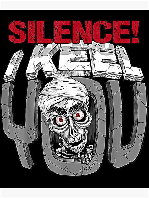 "Jeff Dunham Silence! I Keel You Mineral Achmed" Poster by Britnison47 ...