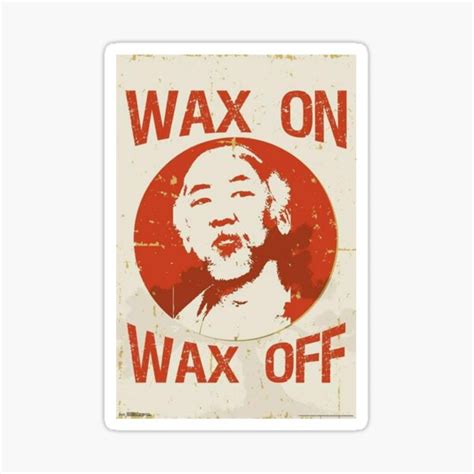 "Mr Miyagi - Wax on wax off" Sticker for Sale by IustusTitulus | Redbubble