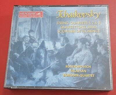 Tchaikovsky String Quartets Rostropovich Talalyan Borodin Melodyia Cds