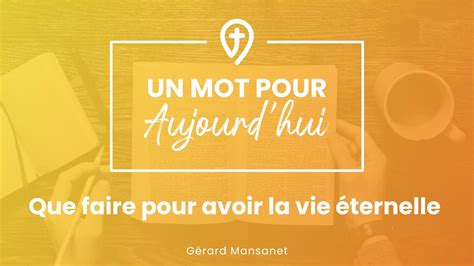 Que Faire Pour Avoir La Vie Ternelle G Mansanet Un Mot Pour