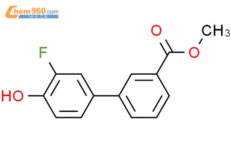 methyl 3 3 fluoro 4 hydroxyphenyl benzoateCAS号1261897 71 5 960化工网