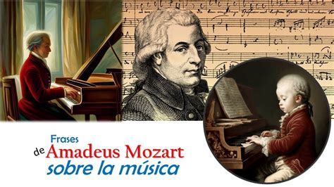 Frases De Amadeus Mozart Sobre La M Sica Youtube