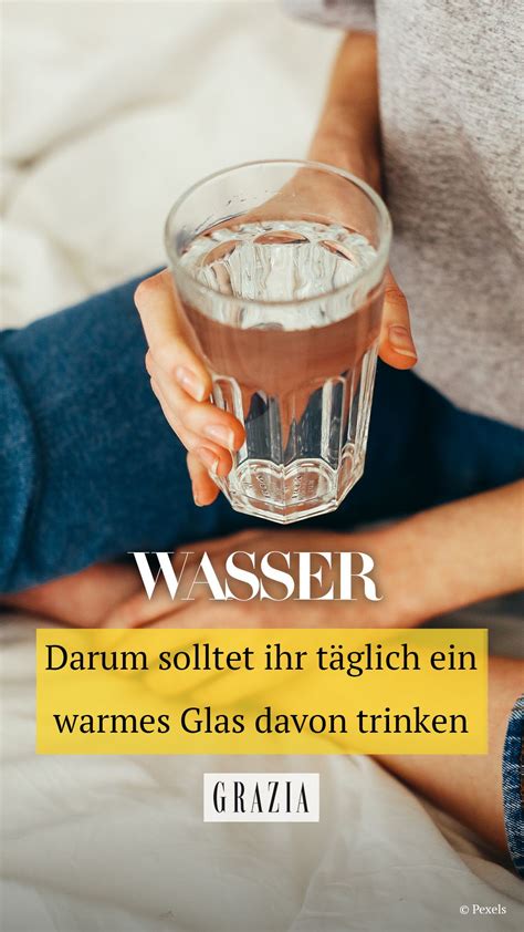 Deshalb Solltest Du Jeden Morgen Ein Glas Warmes Wasser Trinken