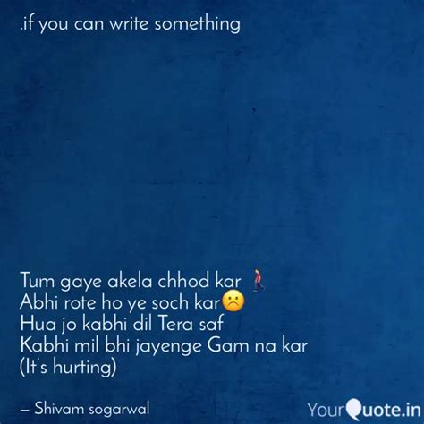 If You Can Write Somethi Quotes Writings By SHIVAM SOGARWAL