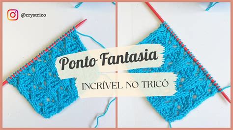 Aprenda A Fazer Um Ponto Fantasia Incr Vel Em Tric Tutorial Passo A