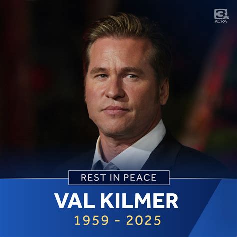KCRA 3 - REST IN PEACE | Val Kilmer, known for his roles as ‘Iceman’ in