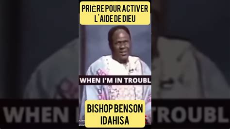 PriÈre Pour Activer Laide De Dieu Bishop Benson Idahosa