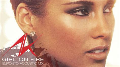 Alicia Keys Girl On Fire Eliponto Acoustic Mix Youtube