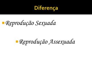 Reprodução assexuada, sexuada e variabilidade genética | PPTX