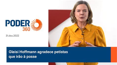 Gleisi Hoffmann agradece petistas que irão à posse YouTube