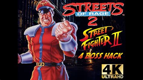 Streets Of Rage 2 Genesis Sf2 Boss 4 1 Playthrough W M Bison Mania 4k 60fps Youtube